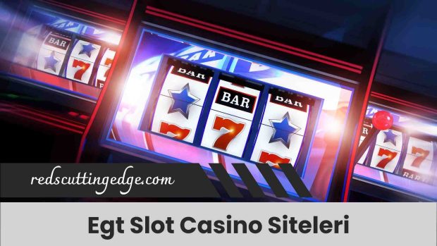 Egt Slot Casino Siteleri